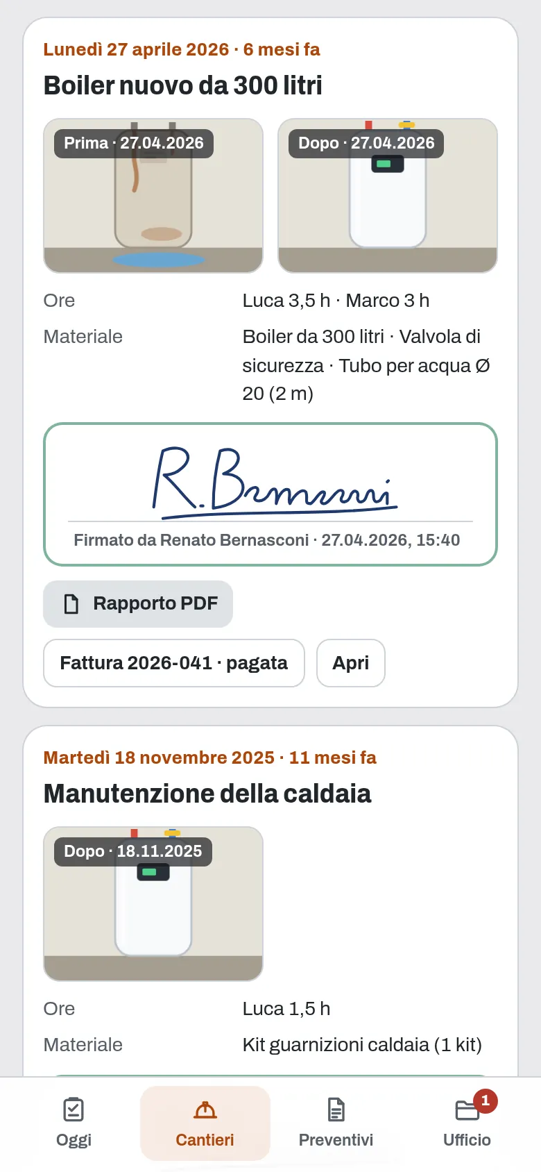 Il cantiere di un cliente sei mesi dopo: le foto prima e dopo, le ore, il materiale e la firma del lavoro di aprile
