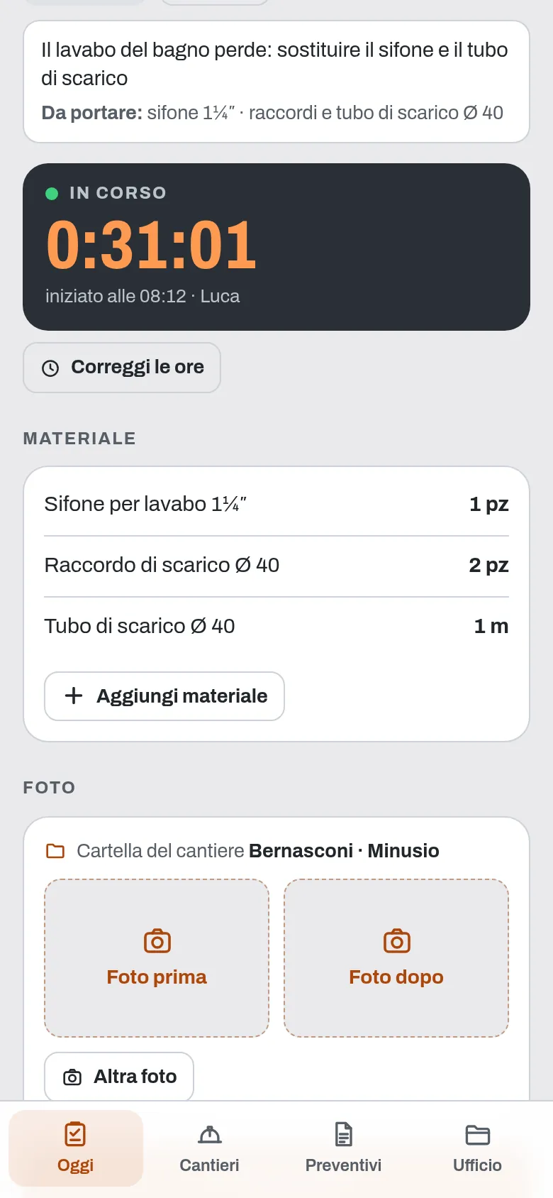 Il lavoro dal cliente: il cronometro in corso dalle 08:12 e il materiale segnato dal catalogo